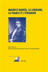 Book cover of Maurice Barrès, la Lorraine, la France et l’étranger by Unknown