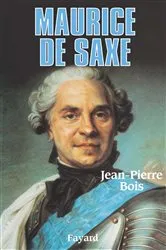 Book cover of Maurice de Saxe by Jean-Pierre Bois