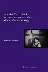 Book cover of Maurice Maeterlinck, un auteur dans le cinéma des années dix et vingt by Dominique Nasta