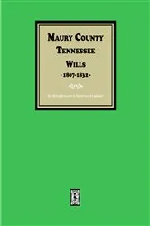 Book cover of Maury County, Tennessee Wills, 1807-1832 by Garrett