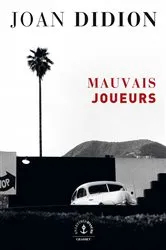 Book cover of Mauvais joueurs by Joan Didion
