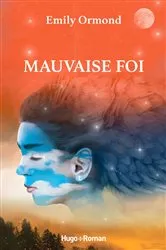 Book cover of Mauvaise foi by Emily Ormond