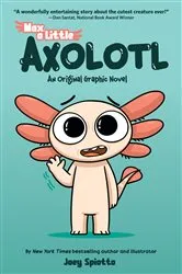 Book cover of Max, a Little Axolotl #1 (An Original Graphic Novel) by Joey Spiotto