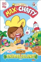 Book cover of Max and Chaffy: Welcome to Animal Island by Jamie Smart