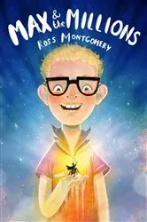 Book cover of Max and the Millions by Ross Montgomery