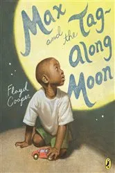 Book cover of Max and the Tag-Along Moon by Floyd Cooper