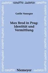 Book cover of Max Brod in Prag: Identität und Vermittlung by Gaelle Vassogne