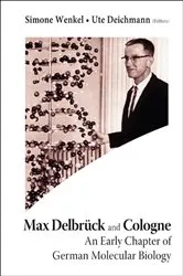 Book cover of Max Delbruck And Cologne: An Early Chapter Of German Molecular Biology by Ute Deichmann