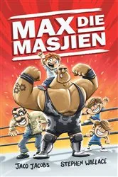 Book cover of Max die masjien by Jaco Jacobs