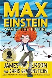 Book cover of Max Einstein: Saves the Future by James Patterson