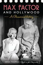 Book cover of Max Factor and Hollywood by Unknown