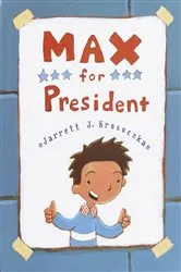 Book cover of Max for President by Jarrett J. Krosoczka
