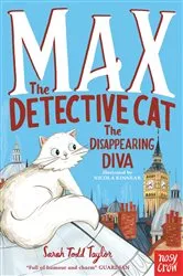 Book cover of Max the Detective Cat: The Disappearing Diva by Sarah Todd Taylor