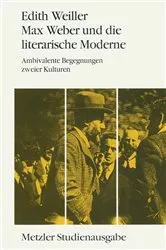 Book cover of Max Weber und die literarische Moderne by Edith Weiller