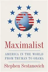 Book cover of Maximalist by Stephen Sestanovich