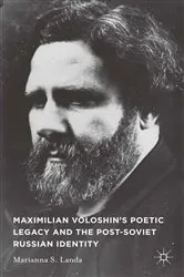 Book cover of Maximilian Voloshin’s Poetic Legacy and the Post-Soviet Russian Identity by M. Landa