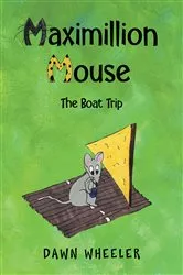 Book cover of Maximillion Mouse by Dawn Wheeler