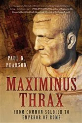 Book cover of Maximinus Thrax by Paul N. Pearson