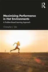 Book cover of Maximising Performance in Hot Environments by Christopher Tyler