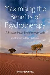 Book cover of Maximising the Benefits of Psychotherapy by David Green