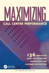 Book cover of Maximizing Call Center Performance by Madeline Bodin