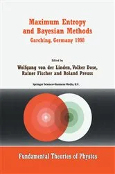 Book cover of Maximum Entropy and Bayesian Methods Garching, Germany 1998 by Unknown