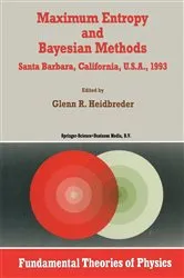 Book cover of Maximum Entropy and Bayesian Methods Santa Barbara, California, U.S.A., 1993 by Unknown