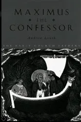 Book cover of Maximus the Confessor by Andrew Louth
