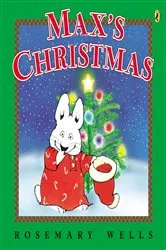 Book cover of Max's Christmas by Rosemary Wells