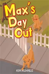 Book cover of Max's Day Out by Kim Kuhnle