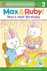 Book cover of Max's Half Birthday by Rosemary Wells