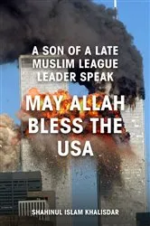 Book cover of May Allah Bless The USA by Khalisdar, Shahinul Islam,