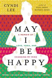 Book cover of May I Be Happy by Cyndi Lee
