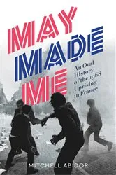 Book cover of May Made Me by Mitchell Abidor