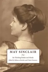 Book cover of May Sinclair by Rebecca Bowler