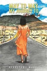 Book cover of May to May – My Journey to Self-love with God by Reabetswe Moabi