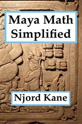 Book cover of Maya Math Simplified by Njord Kane