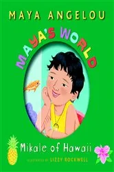 Book cover of Maya's World: Mikale of Hawaii by Maya Angelou