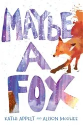 Book cover of Maybe a Fox by Kathi Appelt