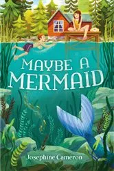 Book cover of Maybe a Mermaid by Josephine Cameron