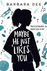 Book cover of Maybe He Just Likes You by Barbara Dee