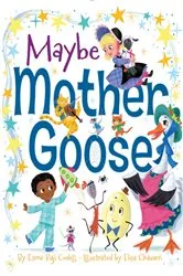 Book cover of Maybe Mother Goose by Esmé Raji Codell