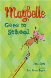 Book cover of Maybelle Goes to School by Katie Speck