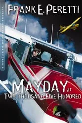Book cover of Mayday at Two Thousand Five Hundred by Frank E. Peretti