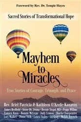 Book cover of Mayhem to Miracles by Rev. Ariel Patricia