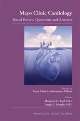 Book cover of Mayo Clinic Cardiology: Board Review Questions and Answers by Margaret A. Lloyd