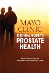 Book cover of Mayo Clinic Essential Guide to Prostate Health by Mayo Clinic