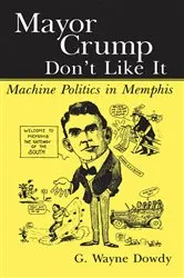 Book cover of Mayor Crump Don't Like It by G. Wayne Dowdy