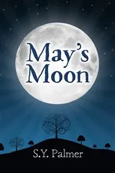 Book cover of May's Moon by S.  Y. Palmer
