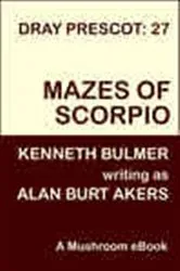 Book cover of Mazes of Scorpio by Alan Burt Akers